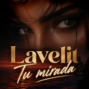 Tu mirada by Lavelit
