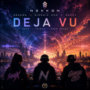 Deja Vu by NeKKoN, SaNoX, Giorgio Oso, Taylor De Ridder