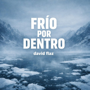 Frío por Dentro by david flaz