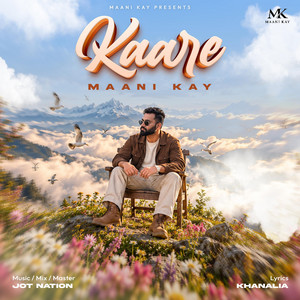 Kaare by Maani kay