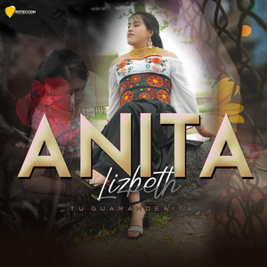 Tu Guarandeñita Anita Lizbeth - MOSAICO TENGO MIEDO AMARTE
