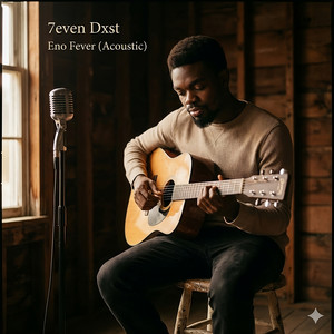 Eno Fever (Acoustic Version) by Echem Chukwuma, 7even Dxst