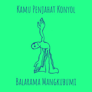 Balarama Mangkubumi - Kamu Penjahat Konyol