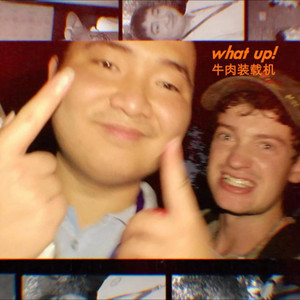 what up! by Dominic Dailey