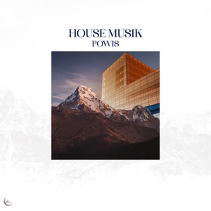 HOUSE MUSIK by POWIS