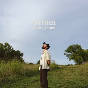 Wither by Cody Jacobs