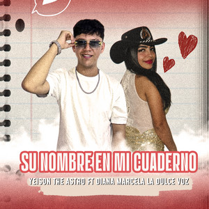 Yeison The Astro - Su Nombre en Mi Cuaderno (feat. Diana Marcela La Dulce Voz)