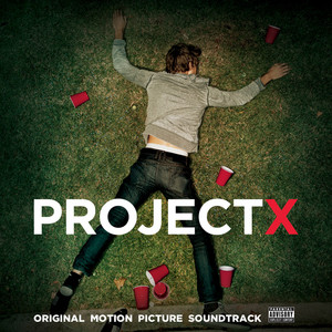 Project X: Original Motion Picture Soundtrack (Deluxe Edition