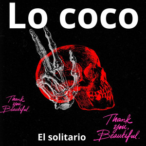 Lo coco by EL SOLITARIO RAT