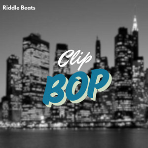 Clip Bop by Riddle Beats
