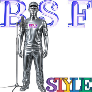 B S F Style by Felix Tarantino