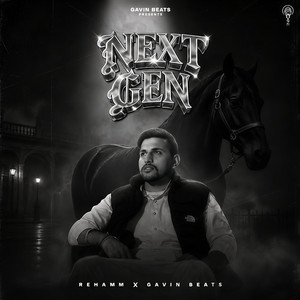 Next Gen by Rehamm, Gavin Beats