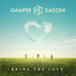 Bring the Love by GAMPER & DADONI