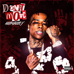 Don't Move by Heembeezy