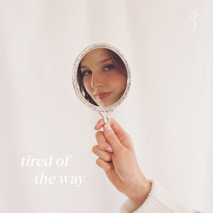 tired of the way by Fernanda Treviño