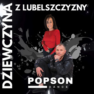 Dziewczyna Z Lubelszczyzny - Radio Edit by Popson Dance