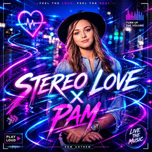 Stereo Love x Pam - EDM by AhZed
