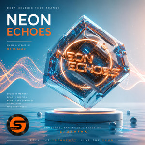 Dj Shafak — Neon Echoes (Deep Meledic Tech Trance) (2026)