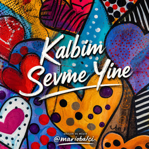 Kalbim Sevme Yine by Mario Balci