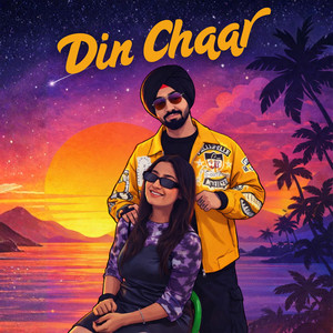 Din Chaar by Love Aulakh, Jiya Bajaj