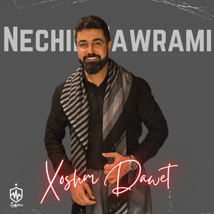 Nechir Hawrami - Xoshm Dawet