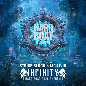 Infinity - Hard Boat 2026 Anthem by Strike Blood, MC Livid