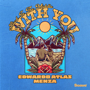 Stuck In the Middle With You by Edwardo Atlas, Menza