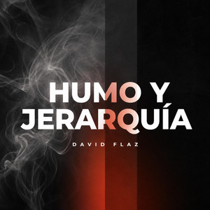 Humo y Jerarquía by david flaz