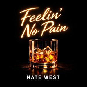 Feelin' No Pain by Nate West