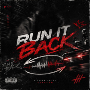 Run It Back Freestyle by EzFlynn