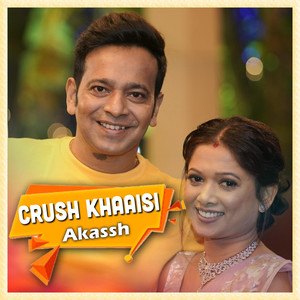 Akassh - Crush Khaaisi