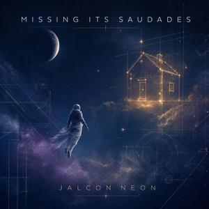 MISSING ITS SAUDADES by Jalcon Neon