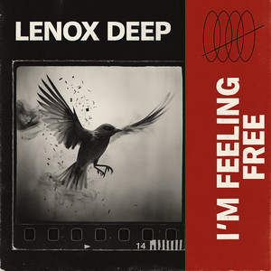 I`m Feeling Free by Lenox Deep