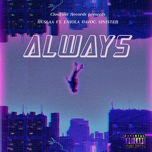 Always by HuSlaa, Eniola Havoc, Sinister