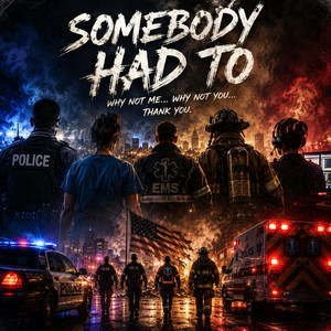 Somebody Had To by TheUnmarkedBeat