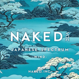 NAKED VOX JAPANESE SPECTRUM -WIND- - Album by NAKED VOX | Spotify