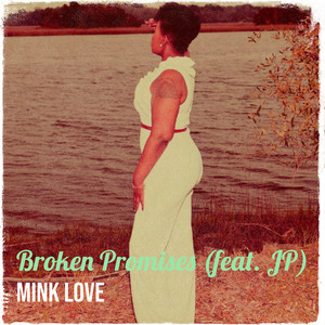 Mink Love - Broken Promises (feat. JP)