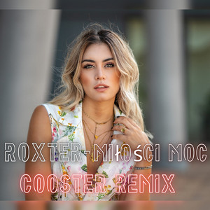 Miłości Moc (Cooster Remix) by Roxter, Cooster