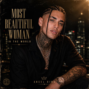 MOST BEAUTIFUL WOMAN IN THE WORLD by Ansel king