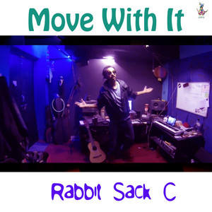 Move With It by Rabbit Sack C, Nishit Bhatia