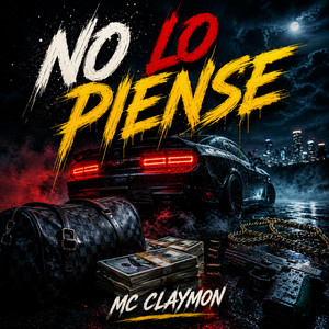 no lo piense by mc claymon