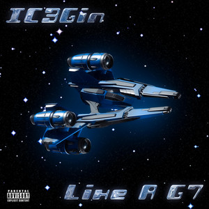 Like A G7 by IC3Gin