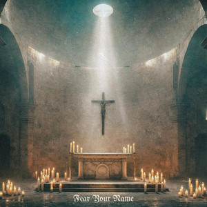Fear Your Name by Quay Worship, Jackson Montgomery