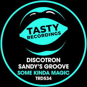 Some Kinda Magic - Radio Mix by Discotron, Sandy's Groove