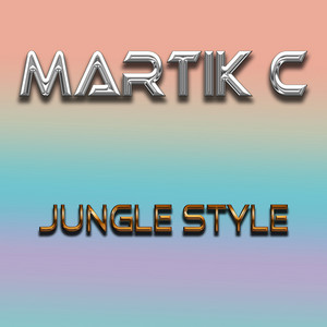 Jungle Style by Martik C