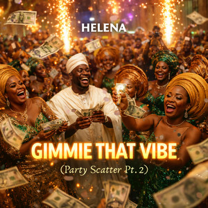 Gimme That Vibe (Party Scatter Pt. 2) by HELENA, Sequence