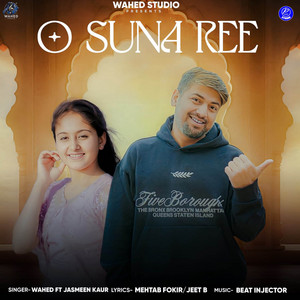 Wahed & Jassmin Kaur - O Suna Ree