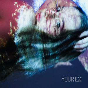 YOUR EX by Tetza