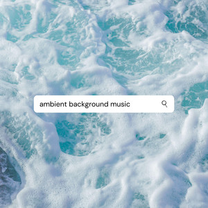 Ambient Background Music