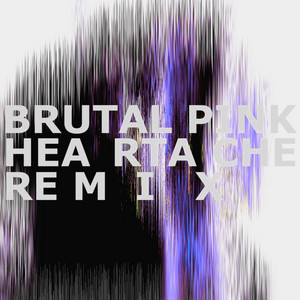 Heartache (Anderiket Bruten Lina Mix)
